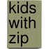 Kids With Zip