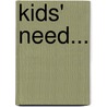 Kids' Need... by Mark Hamer