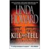 Kill and Tell door Linda Howard