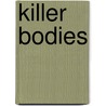 Killer Bodies door Michael Fleeman
