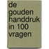 De Gouden Handdruk in 100 vragen