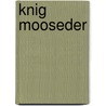 Knig Mooseder door Georg Hirschfeld