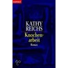 Knochenarbeit by Kathy Reichs
