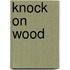 Knock On Wood