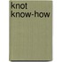 Knot Know-How