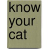 Know Your Cat door Francesca Riccommini