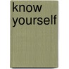 Know Yourself by Rj Charnesky