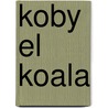 Koby El Koala door Jan Latta