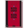 Kosovo-Kosova door Wolfgang Petritsch