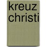 Kreuz Christi door Otto Zöckler