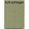 Kult-Schlager door Onbekend