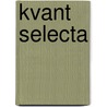 Kvant Selecta door Serge Tabachnikov
