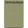 L'Aronautique door France A. Ronautique-cl