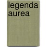 Legenda Aurea by Unknown
