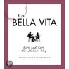 La Bella Vita door Pietro Pesce