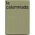 La Calumniada
