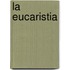 La Eucaristia