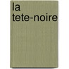 La Tete-Noire door Gustave Toudouze