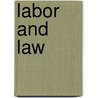 Labor And Law door John MacKinnon Robertson
