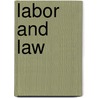 Labor And Law by John MacKinnon Robertson