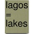 Lagos = Lakes