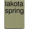 Lakota Spring door B. Reed Joel