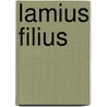 Lamius Filius door Robert Greene