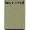 Lance-In-Rest by Talbot L. A