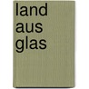 Land aus Glas door Alessandro Baricco