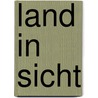 Land in Sicht by Dirk Meier