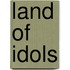 Land of Idols