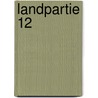 Landpartie 12 door Onbekend