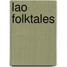 Lao Folktales by Steven Jay Epstein