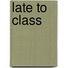 Late to Class by Unknown