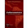 Latinoamerica by Graduate School of the City University of New York)