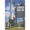 Launch Pad Uk by Jim Wilson