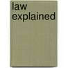 Law Explained door Onbekend