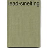 Lead-Smelting door Malvern Wells Iles