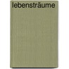 Lebensträume by Anselm Gr