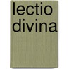 Lectio Divina by Lucy Wynkoop