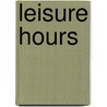 Leisure Hours by John Hicklin