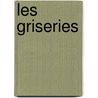 Les Griseries by Jean Lorrain