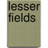 Lesser Fields