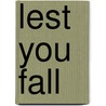 Lest You Fall by Rand Hummel