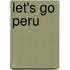 Let's Go Peru