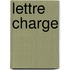 Lettre Charge