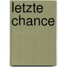 Letzte Chance by David Gardner