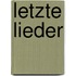 Letzte Lieder