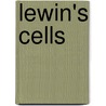 Lewin's Cells door Lynne Cassimeris