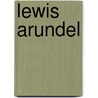 Lewis Arundel by Frank E. Emson